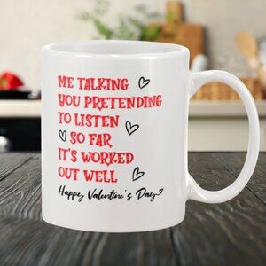 💘 "Me Talking, You Pretending to Listen" Funny Valentine's Day Mug - 11oz White